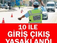 9 İLİMİZDE GİRİŞ ÇIKIŞ SINIRLAMASI