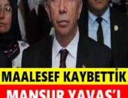 Ankara Büyükşehir Belediye Başkanı Mansur Yavaş acı haber