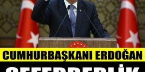 CUMHURBAŞKANI ERDOĞAN SEFERBERLİK İLAN ETTİ..(HABERİN DEVAMINI OKUMAK İÇİN LÜTFEN FOTOĞRAFIN ÜZERİNE TIKLAYINIZ…)