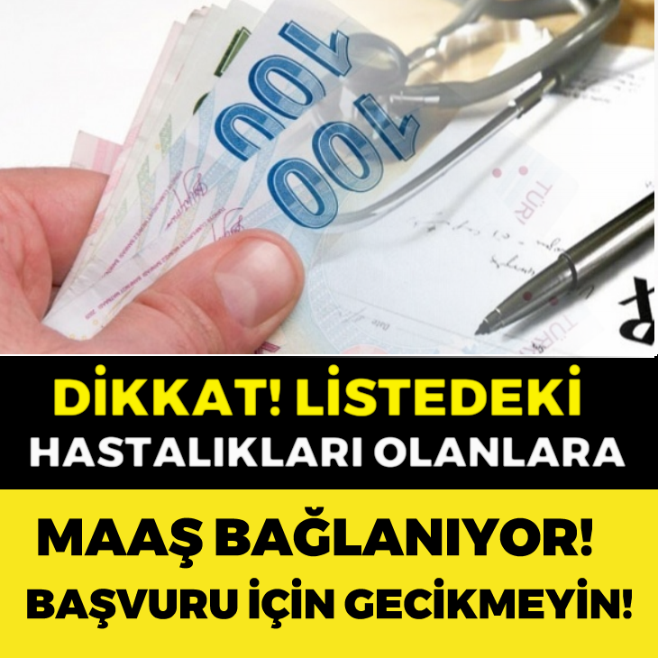 Dikkat! Listedeki Bu Hastalıkları Olanlara Maaş Bağlanıyor Başvuru İçin Gecikmeyin